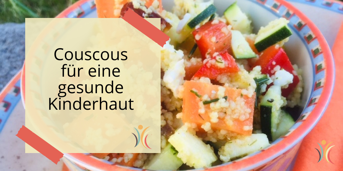 Couscous-Salat für eine gesunde Kinderhaut